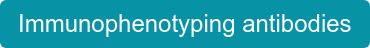 Immunophenotyping antibodies