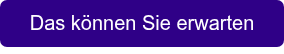 Das können Sie erwarten