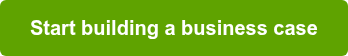 Start building a business case