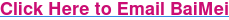 Click Here to Email BaiMei