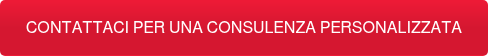 CONTATTACI PER UNA CONSULENZA PERSONALIZZATA