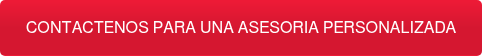 CONTACTENOS PARA UNA ASESORIA PERSONALIZADA