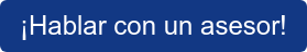¡Hablar con un asesor!