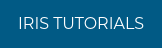 IRIS TUTORIALS