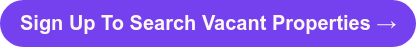 Sign Up To Search Vacant Properties →