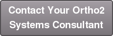 Contact Your Ortho2 Systems Consultant