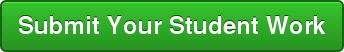 Submit Your Student Work Button