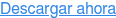 Descargar ahora