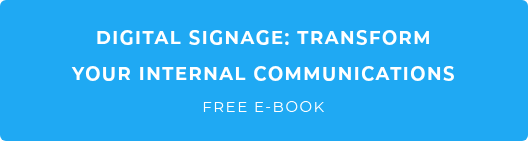 Digital signage: Transform your internal communications  FREE E-BOOK
