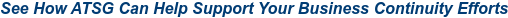 See How ATSG Can Help Support Your Business Continuity Efforts