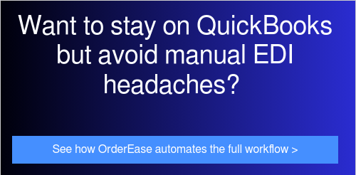 Want to stay on QuickBooks but avoid manual EDI headaches?     