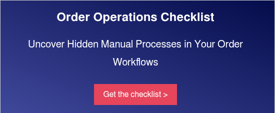 Order Operations Checklist   Uncover Hidden Manual Processes in Your Order Workflows  