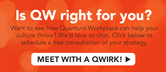 Is Quantum Workplace Right for You? Meet with a Qwirk to Find Out!