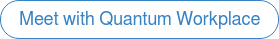 Meet with Quantum Workplace